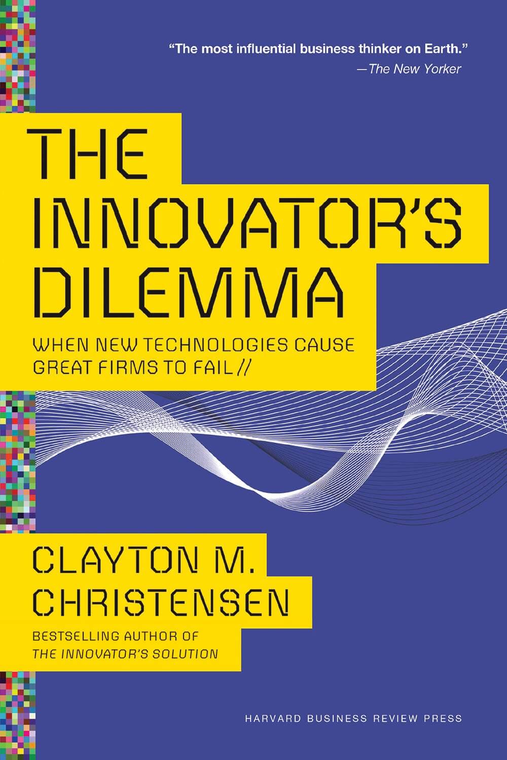 Book cover, The Innovator's Dilemma by Clayton M. Christensen