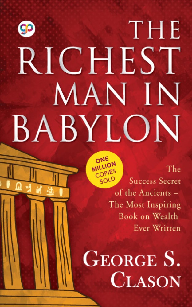 The Richest Man in Babylon by George S. Clason: "The Richest Man in Babylon by George S. Clason book cover with the title in bold, golden text on a rich, red background.