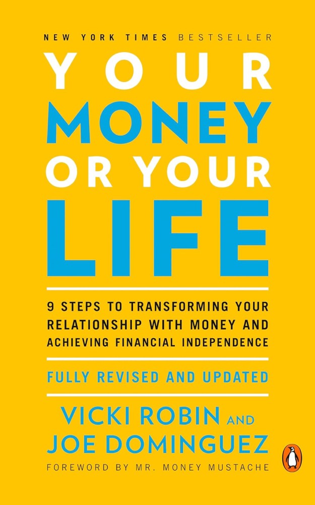 Your Money or Your Life by Vicki Robin and Joe Dominguez: "Your Money or Your Life by Vicki Robin and Joe Dominguez book cover featuring the title in bold text on a bright yellow background.